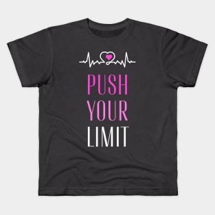 Push Your Limits Push Yourself gym fitness motivation Kids T-Shirt